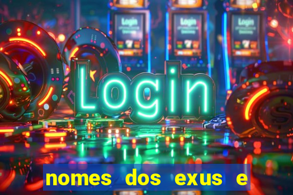 nomes dos exus e seus significados